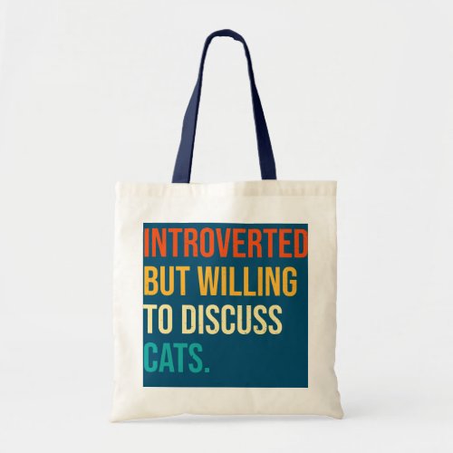 Introverted But Willing To Discuss Cats Funny Cat Tote Bag