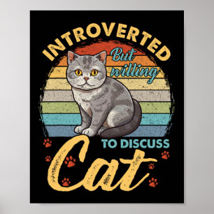 Introverted But Willing To Discuss Cats Funny Men Poster