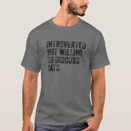 Introverted But Willing To Discuss Cats Kitten Pet T-Shirt