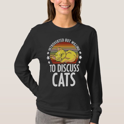 Introverted But Willing To Discuss Cats Quote Feli T_Shirt