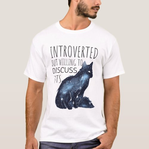 Introverted But Willing To Discuss Cats T_Shirt