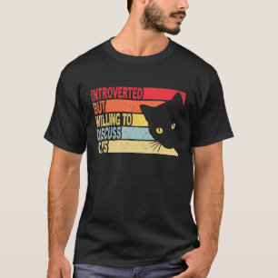 Introverted But Willing To Discuss Cats Vintage Ca T-Shirt