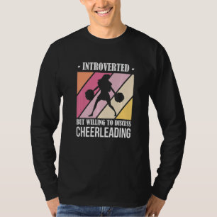 Introverted But Willing to Discuss Cheerleading T-Shirt
