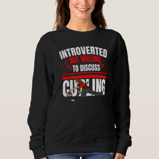 Introverted But Willing To Discuss Curling  Anti S Sweatshirt