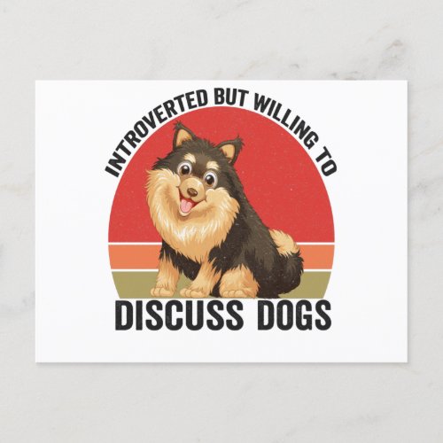 Introverted But Willing To Discuss dogs Funny Postcard