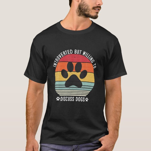 Introverted But Willing To Discuss Dogs, Retro Vin T-Shirt (Front)