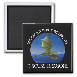 Introverted But Willing To Discuss Dragons Magnet