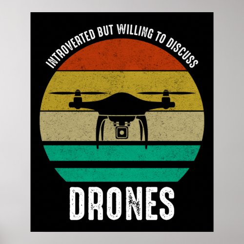 Introverted But Willing To Discuss Drones Poster