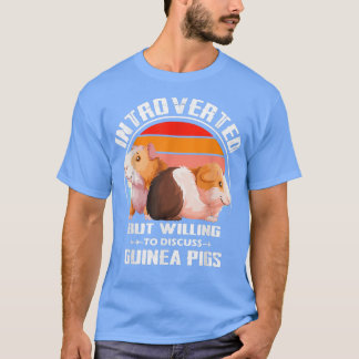 Introverted But Willing To Discuss guinea pigs Kit T-Shirt