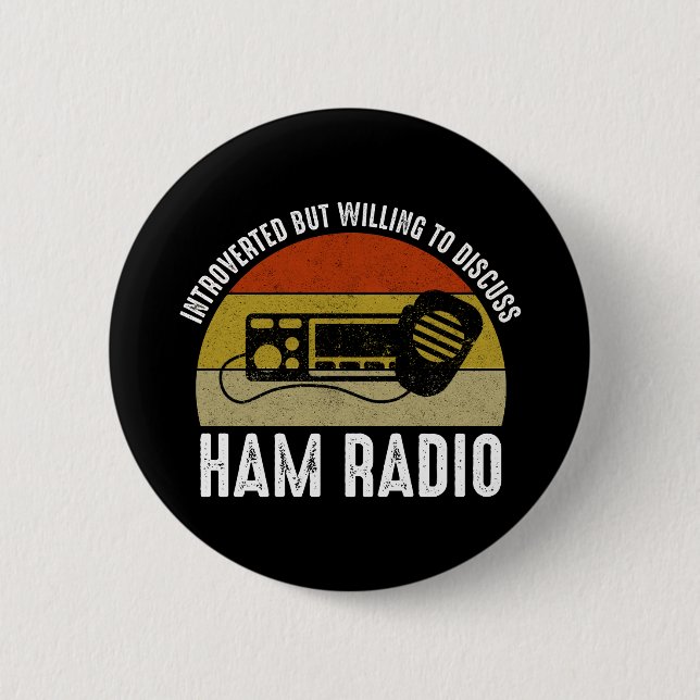Introverted But Willing To Discuss Ham Radio Button (Front)