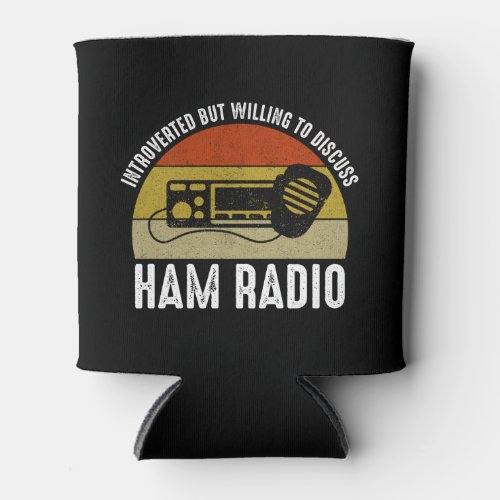 Introverted But Willing To Discuss Ham Radio Can Cooler