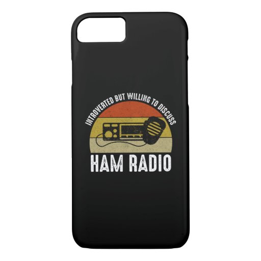 Introverted But Willing To Discuss Ham Radio iPhone 8/7 Case