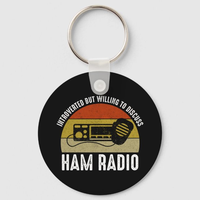 Introverted But Willing To Discuss Ham Radio Keychain (Front)