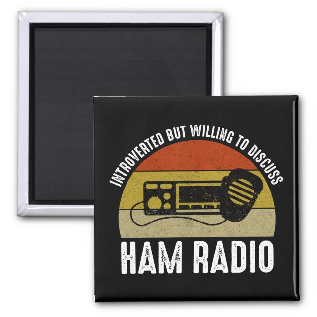Introverted But Willing To Discuss Ham Radio Magnet (Front)