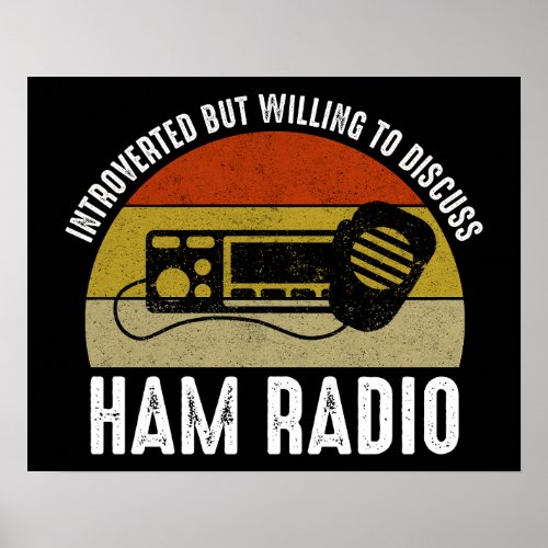 Introverted But Willing To Discuss Ham Radio Poster