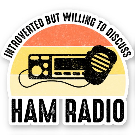 Introverted But Willing To Discuss Ham Radio Sticker