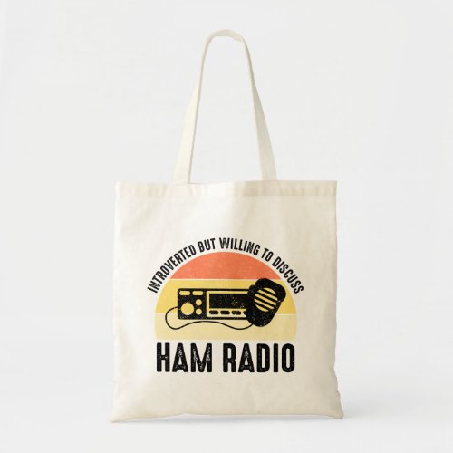 Introverted But Willing To Discuss Ham Radio Tote Bag