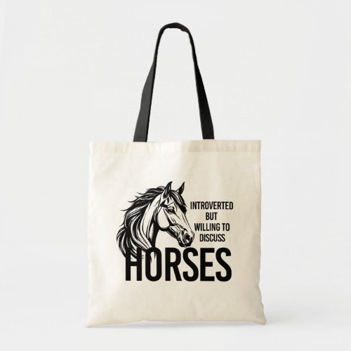 Introverted but willing to discuss horses funny tote bag