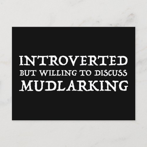 Introverted But Willing To Discuss Mudlarking Postcard