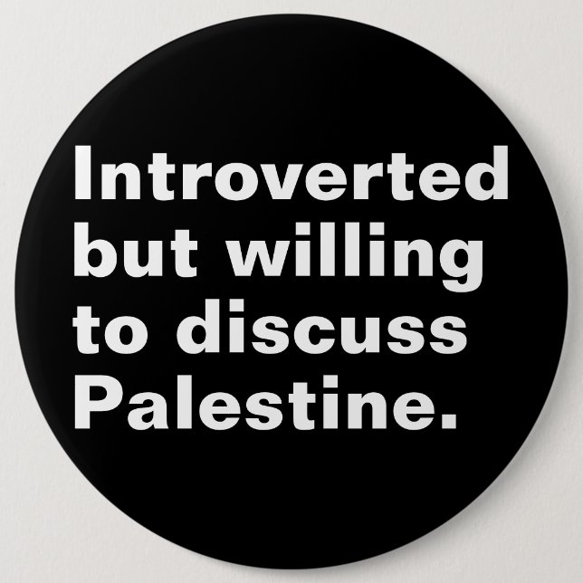 Introverted but willing to discuss Palestine Button (Front)