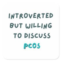 Introverted But Willing To Discuss PCOS