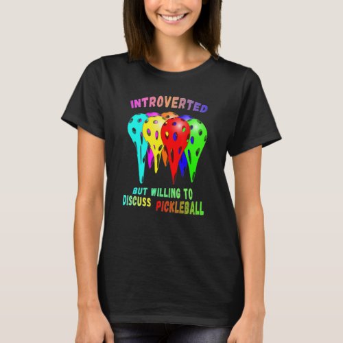 Introverted But Willing To Discuss Pickleball Cool T_Shirt