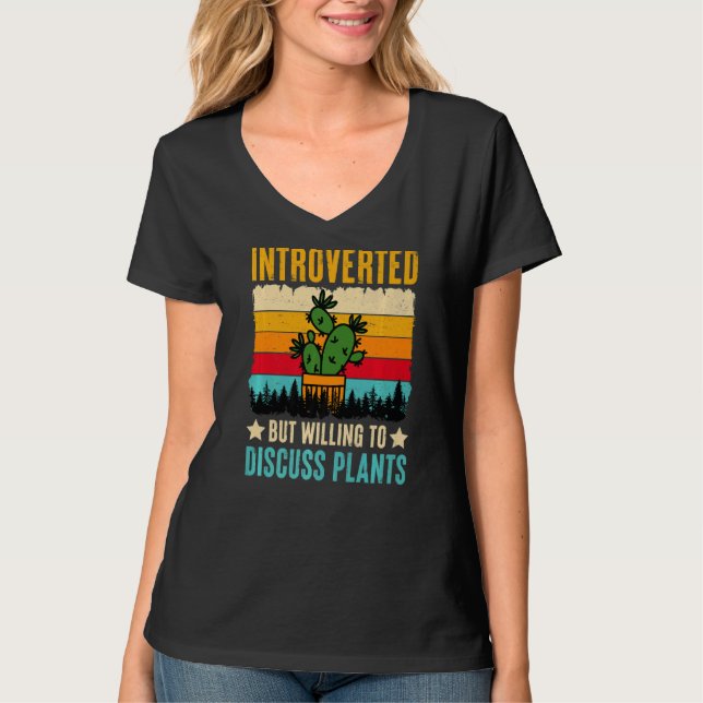 Introverted But Willing To Discuss Plants T-Shirt (Front)