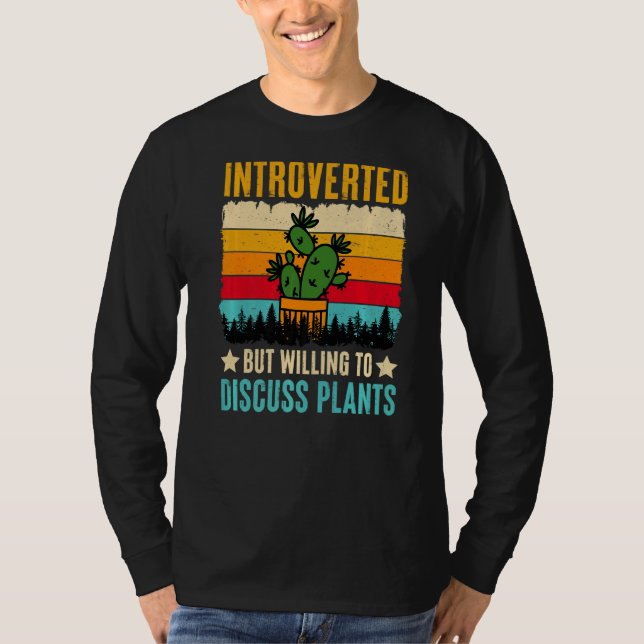 Introverted But Willing To Discuss Plants T-Shirt (Front)
