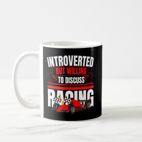 Introverted But Willing To Discuss Racing Anti Soc Coffee Mug
