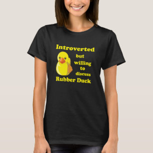 Introverted but willing to discuss Rubber Duck Qua T-Shirt