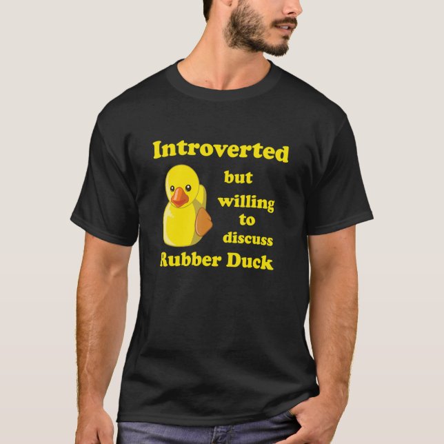 Introverted but willing to discuss Rubber Duck Qua T-Shirt (Front)