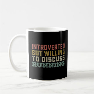 Introverted But Willing To Discuss Running Maratho Coffee Mug