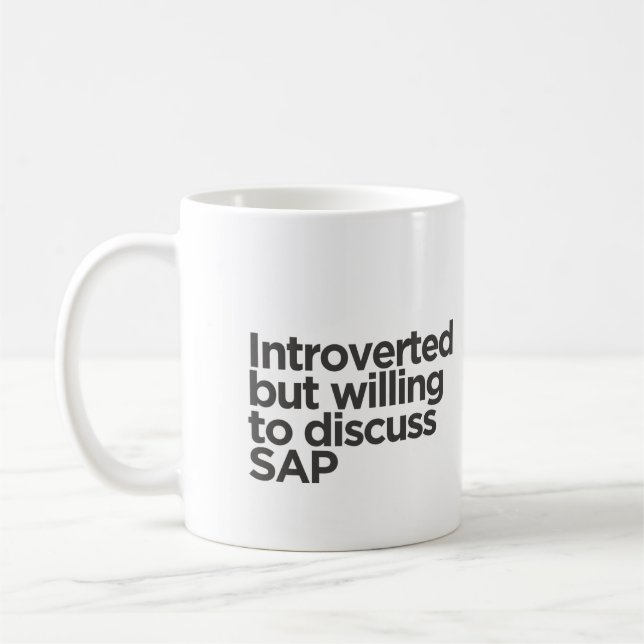 Introverted But Willing to Discuss SAP Mug (Left)