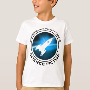Introverted But Willing To Discuss Science Fiction T-Shirt
