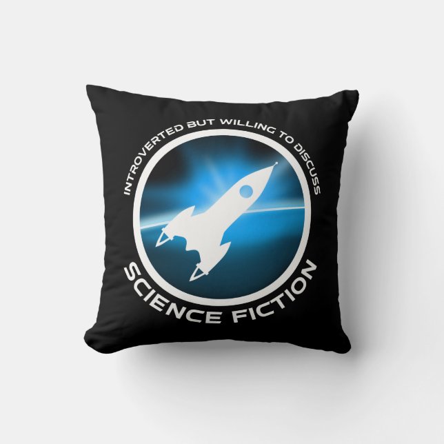 Introverted But Willing To Discuss Science Fiction Throw Pillow (Front)