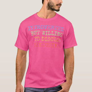 Introverted But Willing To Discuss Sketching T-Shirt