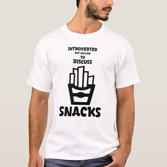 Introverted but Willing to Discuss Snacks Funny Qu T-Shirt (Front)