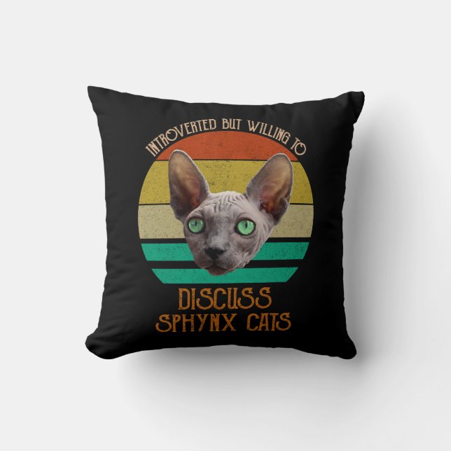 Introverted But Willing To Discuss Sphynx Cats Throw Pillow (Front)