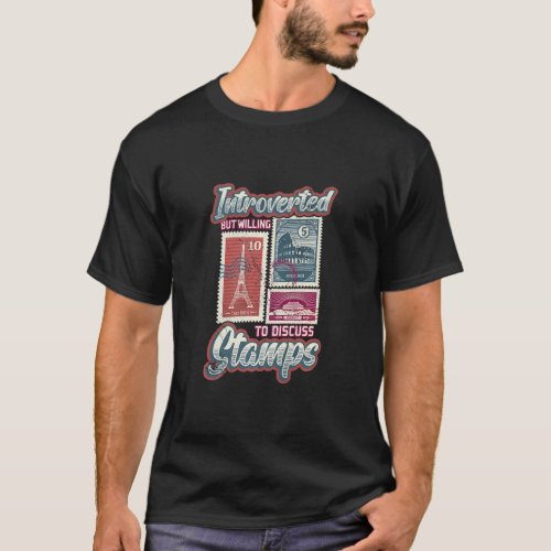 Introverted But Willing To Discuss Stamps  Stamp C T_Shirt