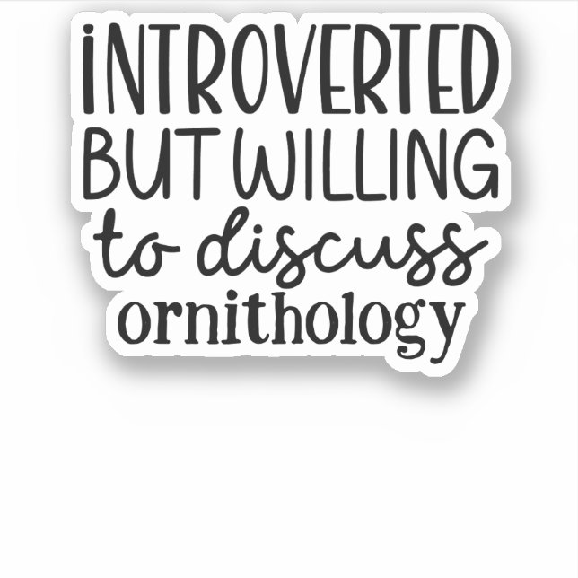 Introverted but willing to discuss sticker (Front)