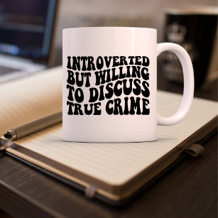 Introverted but willing to discuss True Crime Wavy Coffee Mug