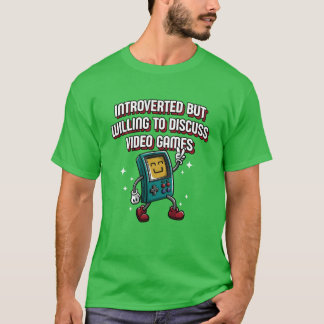Introverted But Willing to Discuss Video Games Int T-Shirt