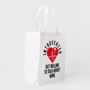 Introverted But Willing To Talk About Wine Bag