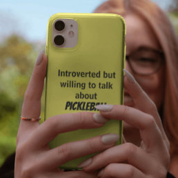 Introverted but willing to talk Pickleball Funny iPhone 11 Case