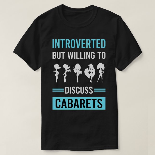 Introverted Cabaret Cabarets T-Shirt (Design Front)