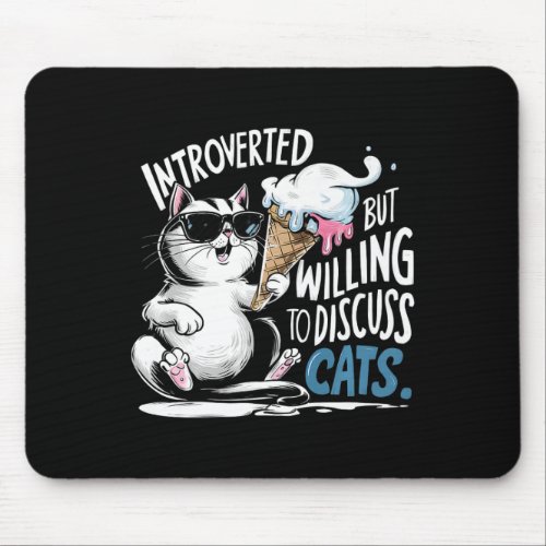 Introverted Cat Lover Funny Sarcastic Ice Cream Sa Mouse Pad