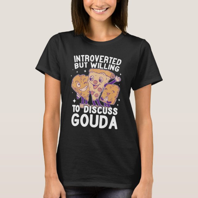 Introverted cute women kids Gouda Cheese Cheese Ma T-Shirt (Front)