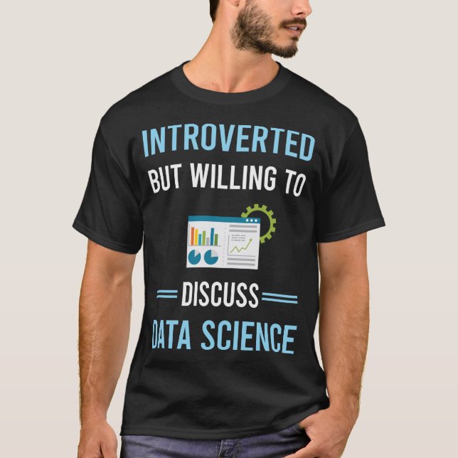 Introverted Data Science T-Shirt (Front)
