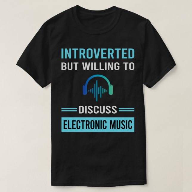 Introverted Electronic Music T-Shirt (Design Front)