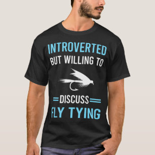 Introverted Fly Tying T-Shirt